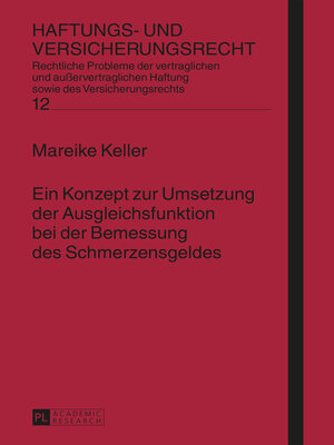 cover image of Ein Konzept zur Umsetzung der Ausgleichsfunktion bei der Bemessung des Schmerzensgeldes